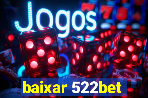 baixar 522bet